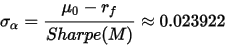 \sigma_\alpha =\frac{\mu_0- r_f}{Sharpe(M)} \approx 0.023922