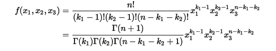 \begin{align*}f(x_1,x_2,x_3)&=\frac{n!}{(k_1-1)!(k_2-1)!(n-k_1-k_2)!}x_1^{k_1-1}x_2^{k_2-1}x_3^{n-k_1-k_2} \\&=\frac{\Gamma(n+1)}{\Gamma(k_1)\Gamma(k_2)\Gamma(n-k_1-k_2+1)}x_1^{k_1-1}x_2^{k_2-1}x_3^{n-k_1-k_2}\end{align*}\\